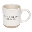 Mama Needs Coffee Mug - Distractions Clothing