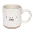 You Got This Stoneware Coffee Mug - Distractions Clothing