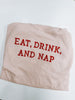 Eat, Drink, Nap Tee - Distractions Clothing